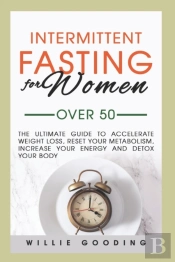 Intermittent Fasting For Women Over 50