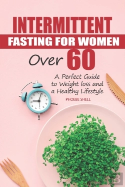 Bertrand.pt - Intermittent Fasting For Women Over 60