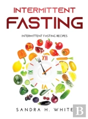 Intermittent Fasting:  Intermittent Fast
