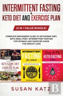 Intermittent Fasting + Keto Diet And Exercise Plan