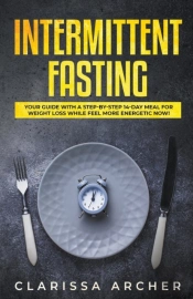 Intermittent Fasting: Your Guide With A