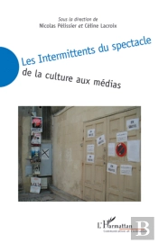 Intermittents Du Spectacle De La Culture Aux Médias