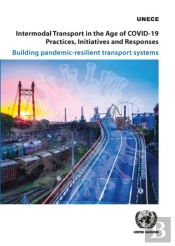 Intermodal Transport In The Age Of Covid-19 - Practices, Initiatives And Responses
