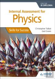 Internal Assessment Physics For The Ib Diploma: Skills For Success