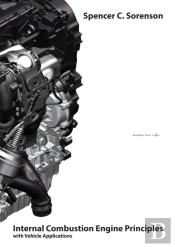 Internal Combustion Engine Principles - With Vehicle Applications