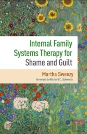 Internal Family Systems Therapy For Shame And Guilt