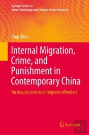 Internal Migration, Crime, And Punishment In Contemporary China