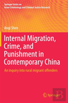 Internal Migration, Crime, And Punishment In Contemporary China