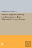 Internal Migration During Modernization In Late Nineteenth-Century Russia