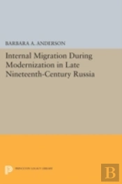 Internal Migration During Modernization In Late Nineteenth-Century Russia