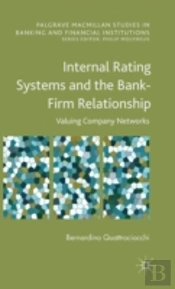 Internal Rating Systems And The Bank-Firm Relationship