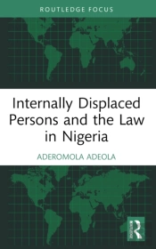 Internally Displaced Persons And The Law In Nigeria