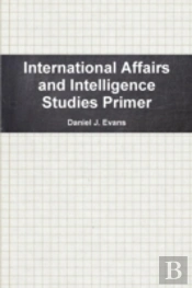 International Affairs And Intelligence Studies Primer