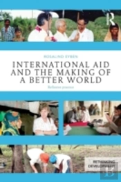International Aid And The Making Of A Better World