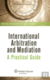 International Arbitration And Mediation: A Practical Guide