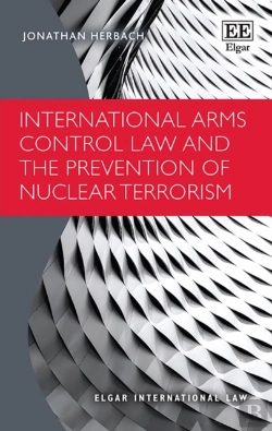 Bertrand.pt - International Arms Control Law And The Prevention Of Nuclear Terrorism