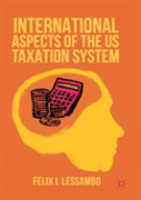 International Aspects Of The Us Taxation System