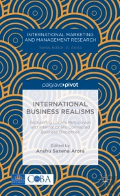International Business Realisms: Globalizing Locally Responsive And Internationally Connected Business Disciplines