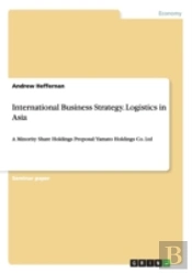 International Business Strategy. Logistics In Asia