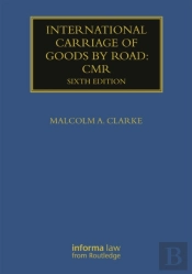International Carriage Of Goods By Road: Cmr