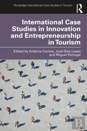International Case Studies In Innovation And Entrepreneurship In Tourism