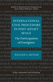 International Civil Procedure In Post-Soviet Space: The Partcipation Of Foreigners