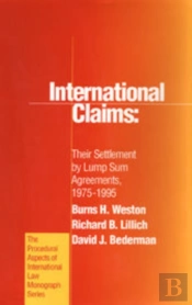International Claims: Their Settlement By Lump Sum Agreements, 1975-1995
