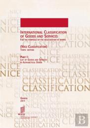 International Classification Of Goods And Services For The Purposes Of The Registration Of Marks, (Nice Classification), Part I