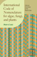 International Code Of Nomenclature For Algae, Fungi, And Plants (Madrid Code)