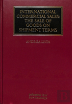 International Commercial Sales: The Sale Of Goods On Shipment Terms