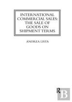 International Commercial Sales: The Sale Of Goods On Shipment Terms