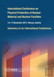 International Conference On Physical Protection Of Nuclear Material And Nuclear Facilities