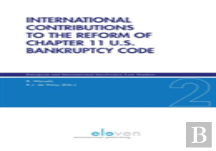 International Contributions To The The Reform Of Chapter 11 U.S. Banktruptcy Code