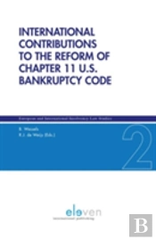 International Contributions To The The Reform Of Chapter 11 U.S. Banktruptcy Code