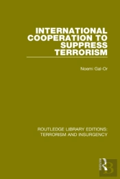 International Cooperation To Suppress Terrorism (Rle: Terrorism & Insurgency)