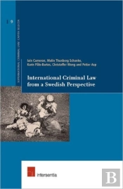 International Criminal Law From A Swedish Perspective