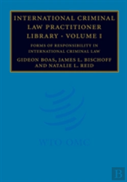 Bertrand.pt - International Criminal Law Practitioner Library: Volume 1, Forms Of Responsibility In International Criminal Law