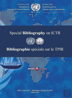 Bertrand.pt - International Criminal Tribunal For Rwanda (Ictr) Special Bibliography 2014