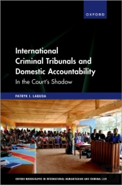 International Criminal Tribunals And Domestic Accountability
