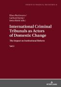 International Criminal Tribunals As Actors Of Domestic Change.