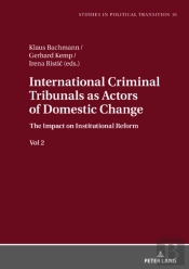 International Criminal Tribunals As Actors Of Domestic Change.