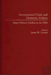 International Crisis And Domestic Politics