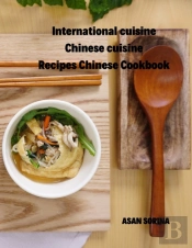 International Cuisine, Chinese Cuisine, Recipes Chinese Cookbook