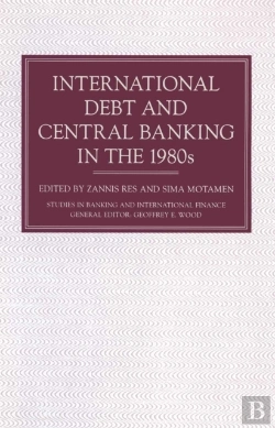 Bertrand.pt - International Debt And Central Banking In The 1980s