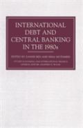 International Debt And Central Banking In The 1980s