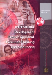 International Development Project Appraisal Execution Planning And Monitoring
