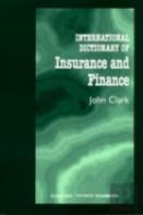 International Dictionary Of Insurance And Finance