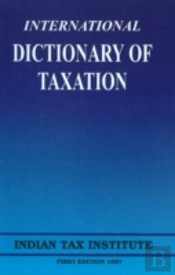 International Dictionary Of Taxation
