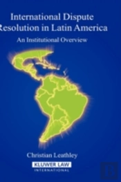 International Dispute Resolution In Latin America