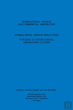 Bertrand.pt - International Dispute Resolution: Towards An International Arbitration Culture
